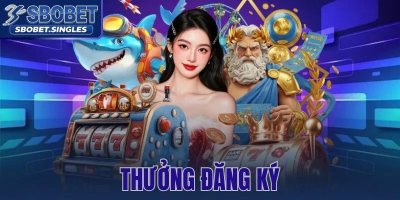 thưởng đăng ký